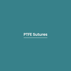 PTFE Sutures